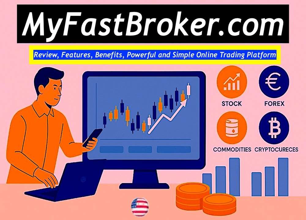 MyFastBroker.com Review: Features, Safety & How It Works