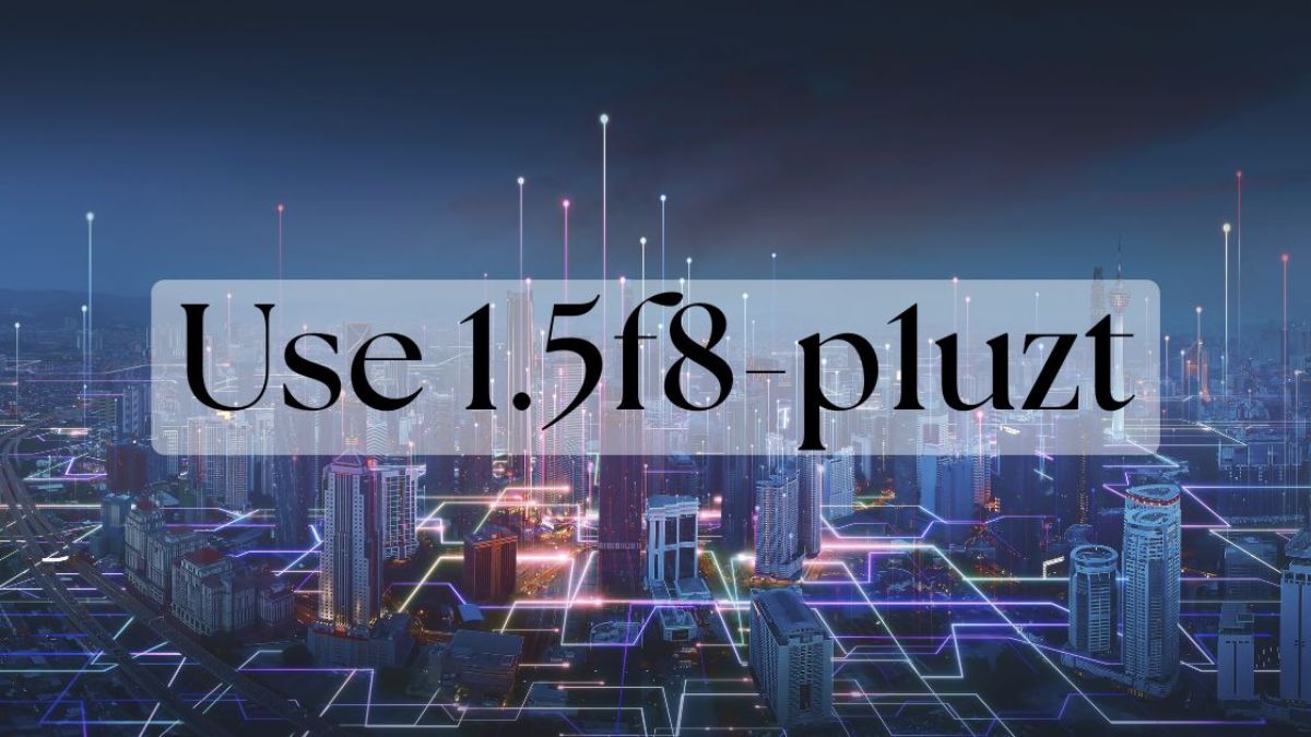 How to Use 1.5f8-p1uzt: Complete Step-by-Step Guide